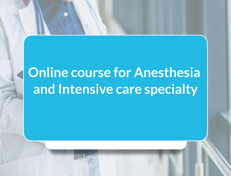 Online course for Anesthesia and Intensive care specialty Complete