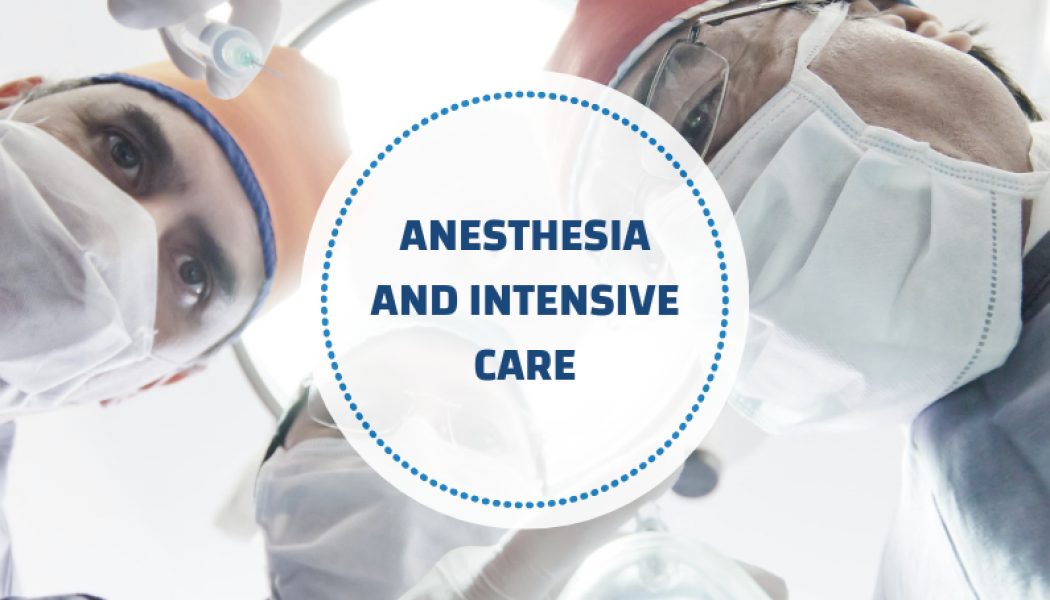 Anesthesia and Intensive care