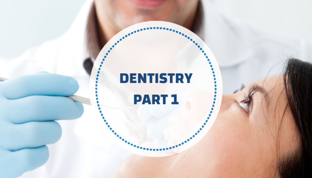 Dentistry –Part 1